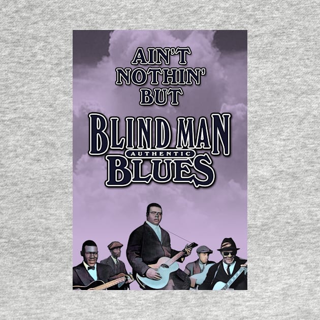 Ain't Nothin' But Authentic - Blind Man Blues by PLAYDIGITAL2020